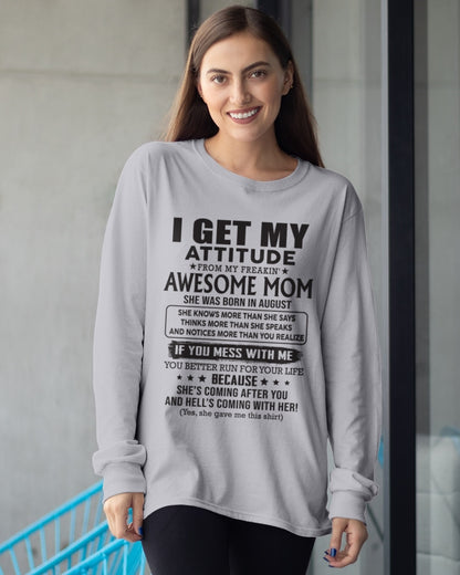 AUGUST - I GET MY ATTITUDE FROM AWESOME MOM - to my Daughter from Mom - ccdi08 (SKU08-17-08)