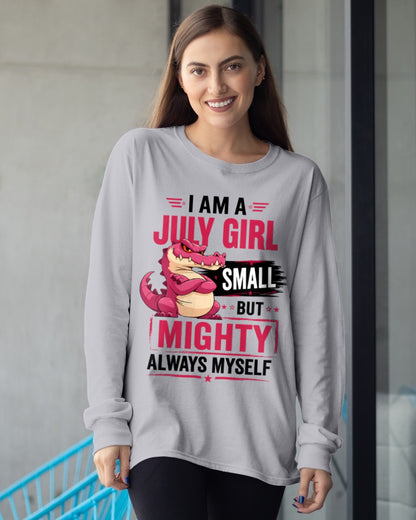 ccdi07 - I AM A JULY GIRL SMALL BUT MIGHTY ALWAYS MYSELF - Birthday Gift For July Girls - FMA (SKU2607-105-07)