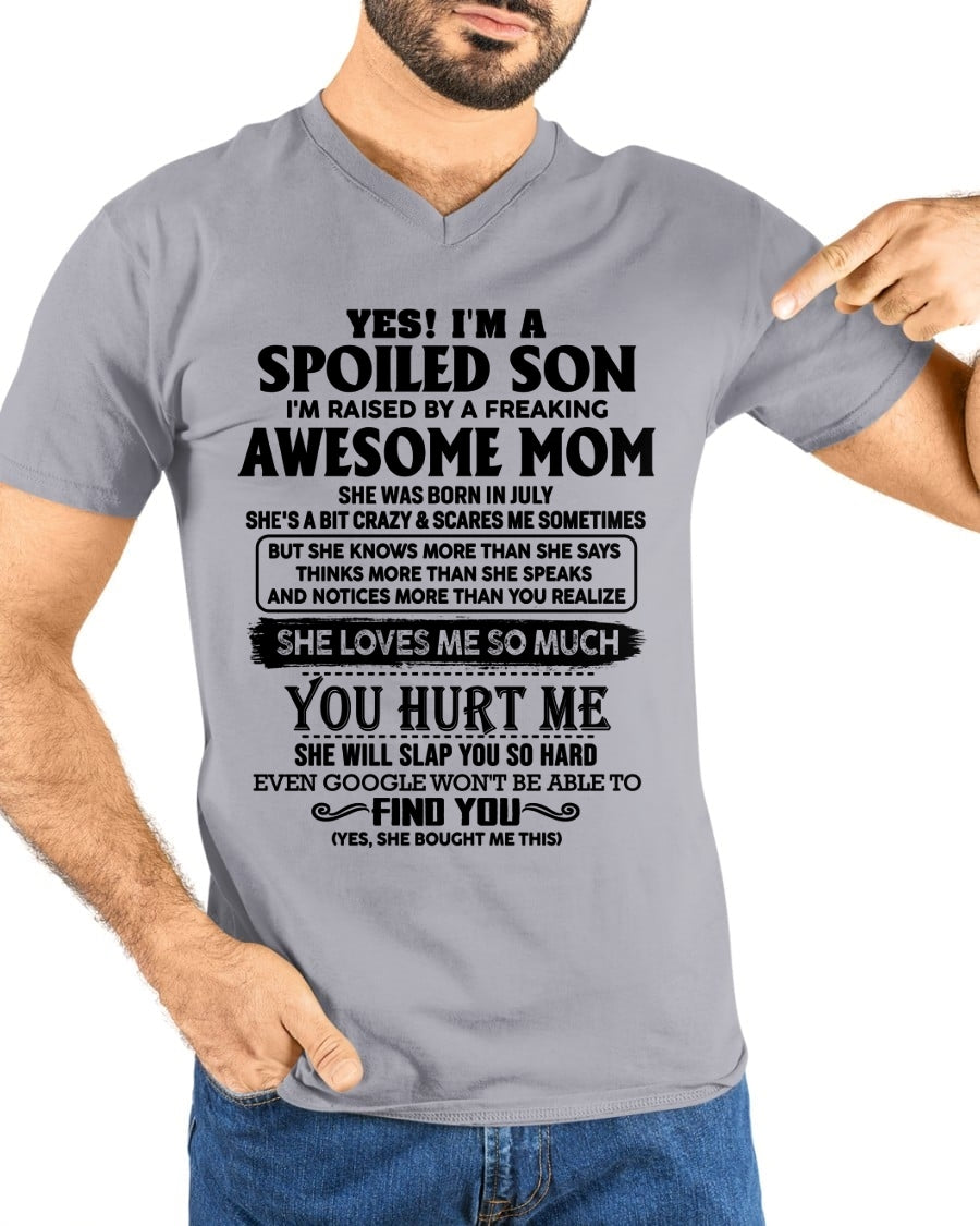 JULY – YES! I'M A SPOILED SON I'm raised by a freaking AWESOME MOM - FROM WOMAN FMA ccdi07 (SKU-SPW-07)