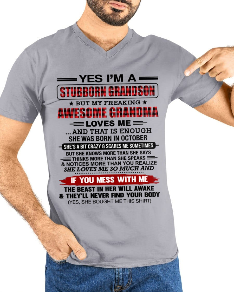 Yes I’m A Stubborn Grandson T-Shirt – Birthday Gift From October Grandma / Woman - ccdi10 (SKU2608-210-10)