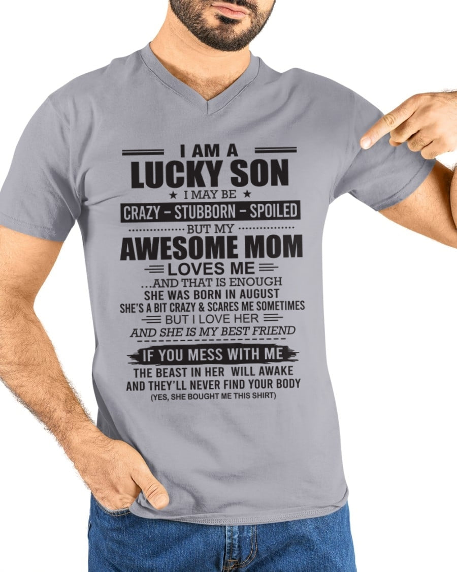 ccdi08 - I AM A LUCKY SON I MAY BE "CRAZY – STUBBORN – SPOILED" - Birthday Gift From August Mom / Woman (SKU2602-122-08)