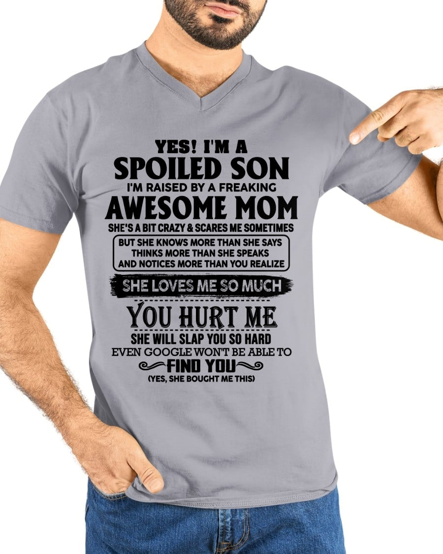 YES! I'M A SPOILED SON I'm raised by a freaking AWESOME MOM - FROM WOMAN FMA ccdi00 (SKU-SPW-00)