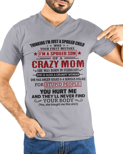 Spoiled Son of a Crazy February Mom Shirt – Birthday Gift from Mom / Woman - ccdi02 (SKU10-174-02)