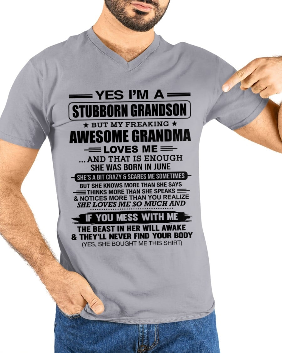 ccdi06 - Yes I’m A Stubborn Grandson T-Shirt – Birthday Gift From June Grandma / Woman - (SKU2602-111-06)