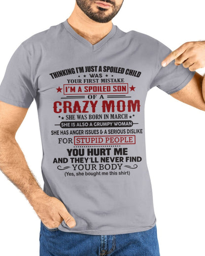Spoiled Son of a Crazy March Mom Shirt – Birthday Gift from Mom / Woman - ccdi03 (SKU10-174-03)