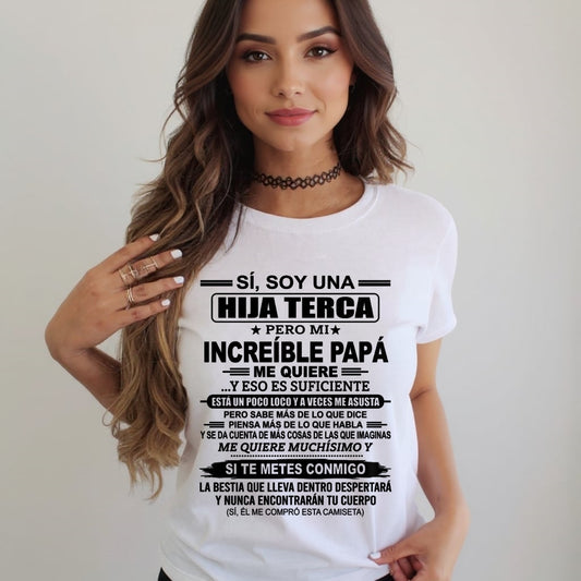 TBN00 - SÍ, SOY UNA HIJA TESTARUDA CAMISETA – Regalo de Cumpleaños de un Papá - ccdi00 (SKU2606-271-00)
