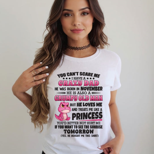 NOVEMBER - YOU CAN’T SCARE ME, I HAVE A CRAZY DAD - TO DAUGHTER FROM DAD ccdi11 (SKU2606-375-11)
