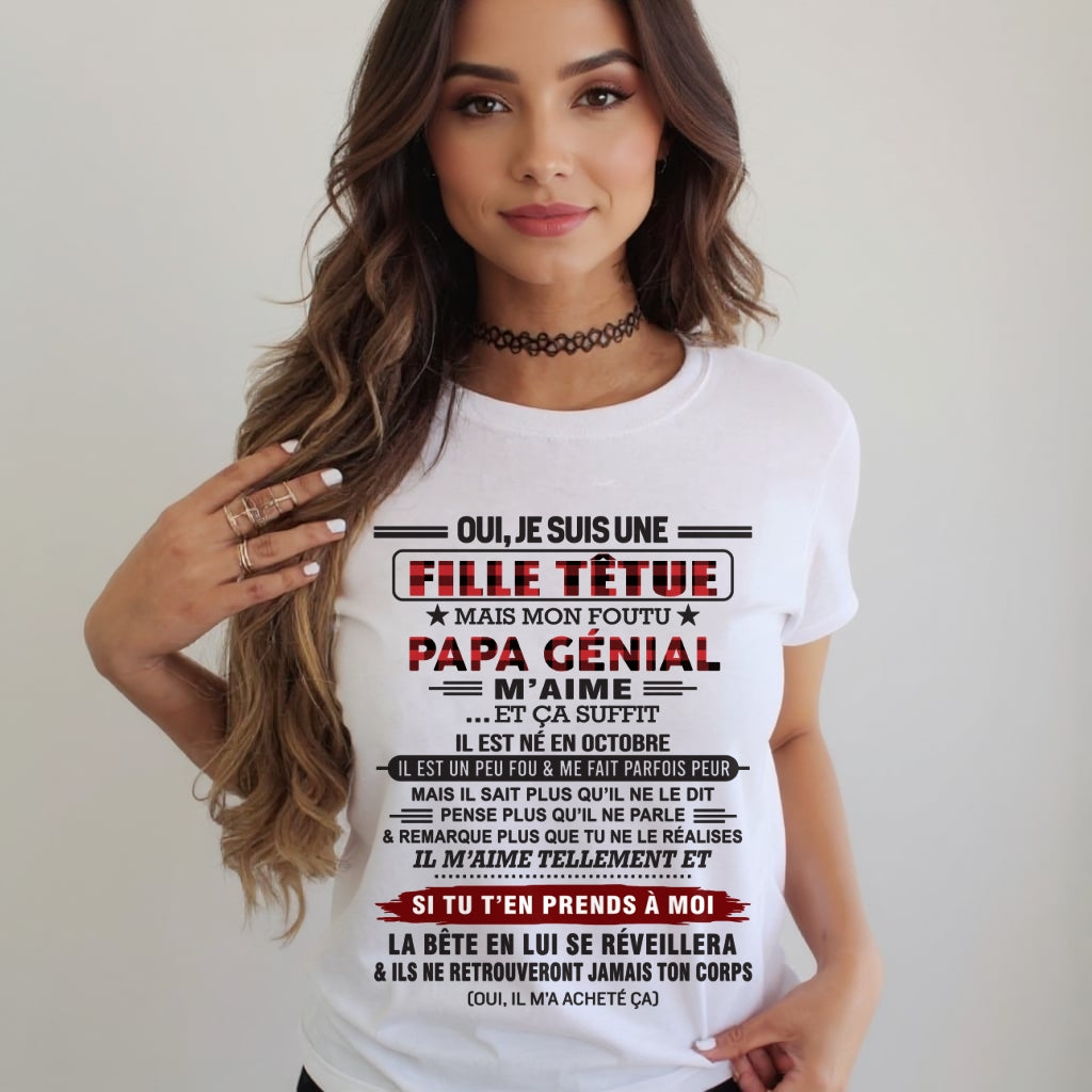 OCTOBRE - Oui, je suis une fille têtue – T-shirt | Cadeau d’anniversaire de papa pour sa fille - ccdi10 / fr10 (SKU2610-60-10)
