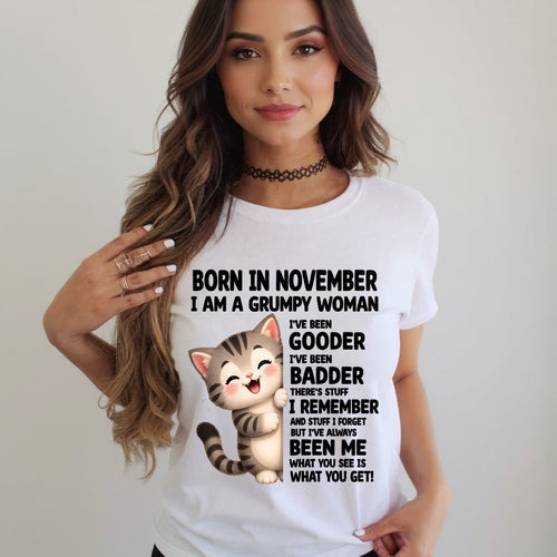 BORN IN NOVEMBER, I AM A GRUMPY WOMAN - Birthday Gift For November Girls - FMA ccdi11 (SKU2605-209-11)