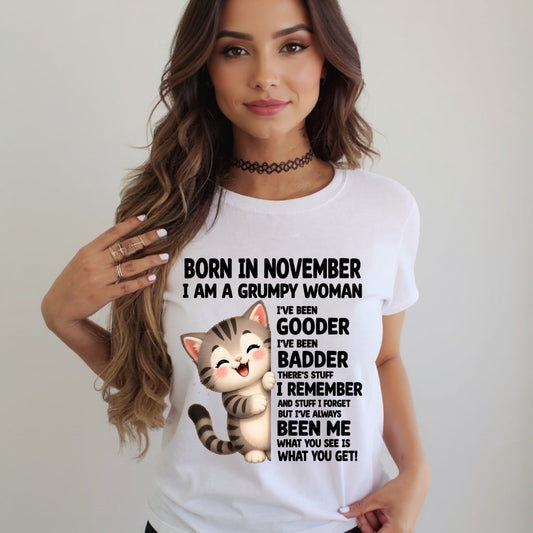 BORN IN NOVEMBER, I AM A GRUMPY WOMAN - Birthday Gift For November Girls - FMA ccdi11 (SKU2605-209-11)