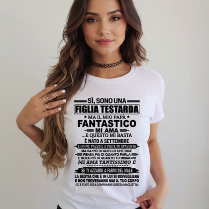 ITA ccdi09 - SÌ, SONO UNA FIGLIA TESTARDA – Regalo di Compleanno da Papà / Uomo di Settembre - (SKU2605-247-09)