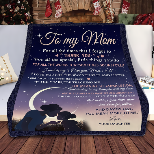 Special Gift For Your Mom Blanket - From Daughter