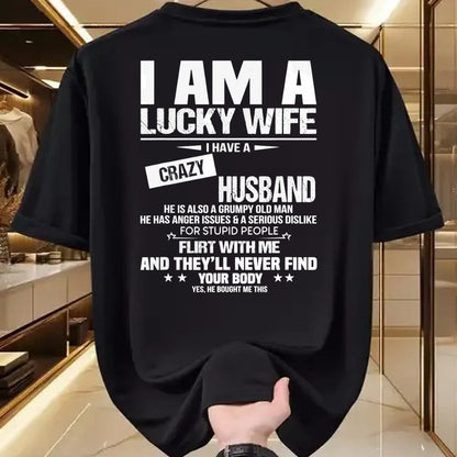 Best Wife Shirt, Wife and Husband Unisex T-Shirt/Hoodie/Sweatshirt HLT00 - Gift for wife T shirt, lucky wife   I Am A Lucky Wife I Have A Crazy Husband Grumpy Old Man T-Shirt