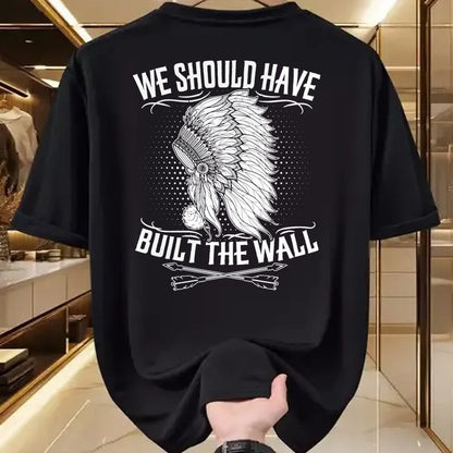Native American T-Shirts, Vintage Native American Unisex T-Shirt/Hoodie/Sweatshirt HLT00 - We Should Have Built A Wall Native American Quote