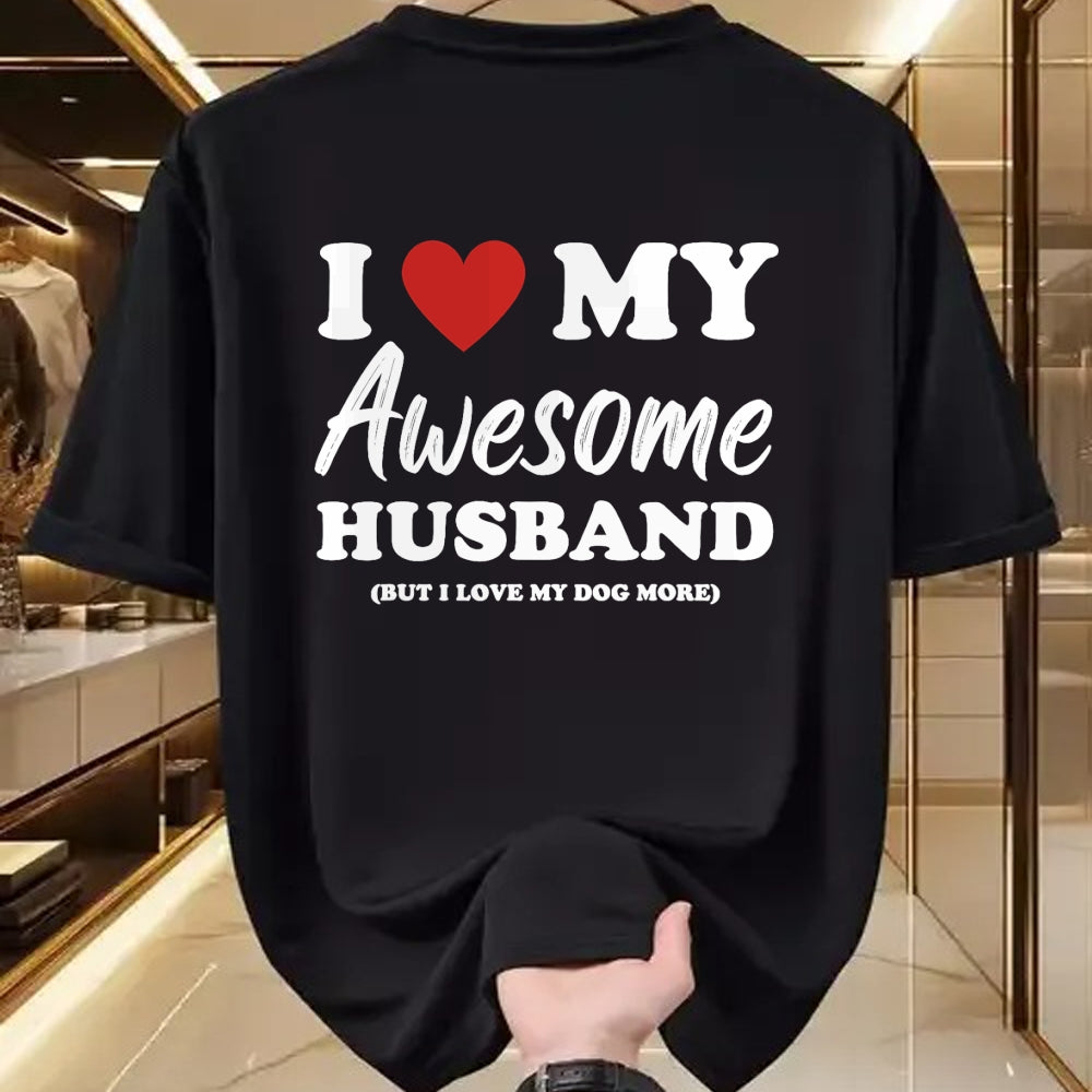 Best Wife Shirt, Wife and Husband Unisex T-Shirt/Hoodie/Sweatshirt HLT00 - Funny I Love My Awesome Husband But I Love My Dog More T-Shirt