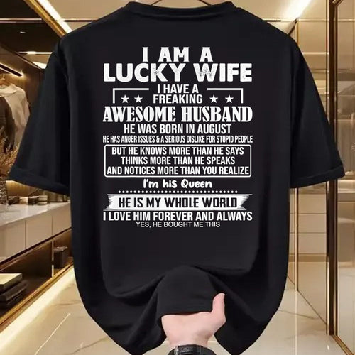Best Wife Shirt, Wife and Husband Unisex T-Shirt/Hoodie/Sweatshirt HLT00 - Gift for wife T shirt, lucky wife   I Am A Lucky Wife I Have A Freaking Awesome Husband AUGUST T-Shi