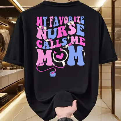 Funny Nurse Shirt, Nurse Unisex T-Shirt/Hoodie/Sweatshirt HLT00 - My Favorite Nurse Calls Me Mom Stethoscope Mother Nurse T-Shirt
