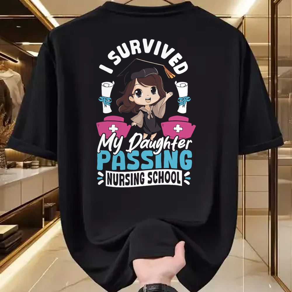 Funny Nurse Shirt, Nurse Unisex T-Shirt/Hoodie/Sweatshirt HLT00 - Nurse I Survived My Daughter Passing Nursing School T-Shirt