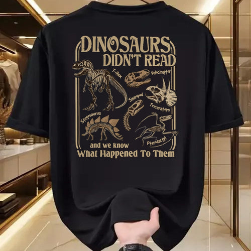 Best Dinosaur Lover Shirt, Funny Dinosaur UnisexT-Shirt/Hoodie/Sweatshirt HLT00 - Dinosaurs Did Not Read and We Know What Happened T-Shirt
