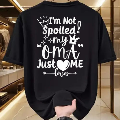 Best Wife Shirt, Wife and Husband Unisex T-Shirt/Hoodie/Sweatshirt HLT00 - I'm Not Spoiled My Oma Just Loves Me for Team Boys Matching T-Shirt