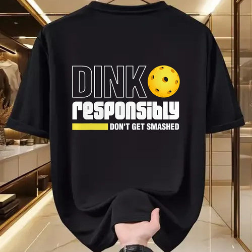 Funny Pickleball Shirt, Pickleball Lover Unisex T-Shirt/Hoodie/Sweatshirt HLT00 - Dink Responsibly Don't Get Smashed Pickleball Gift T-Shirt
