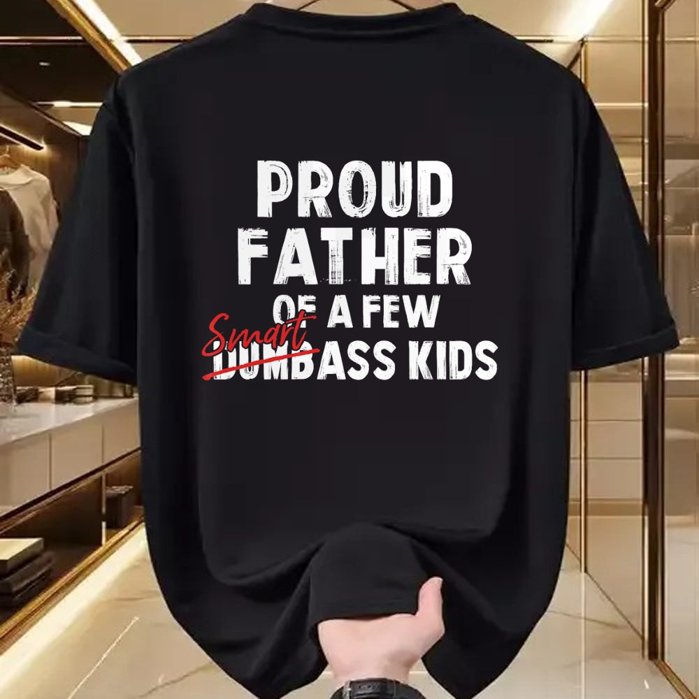 Gift for Dad Shirt, Funny Dad Unisex T-Shirt/Hoodie/Sweatshirt HLT00 – Proud Father of a Few Smart Ass Kids NOT Dumbass Kids Funny T-Shirt