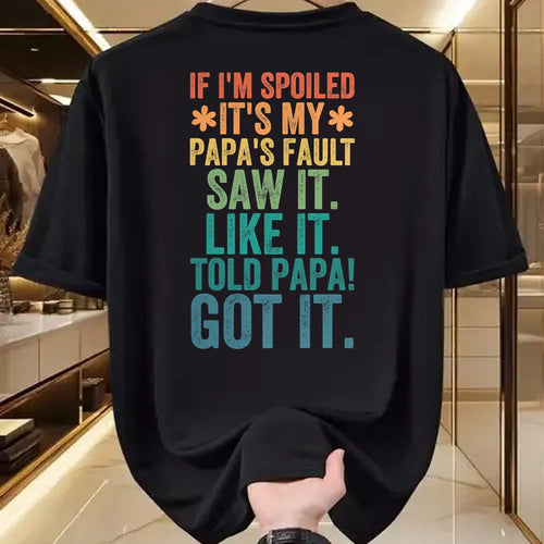 Best Wife Shirt, Wife and Husband Unisex T-Shirt/Hoodie/Sweatshirt HLT00 - If I'm Spoiled It's My Papa's Fault Girls T-Shirt (1)