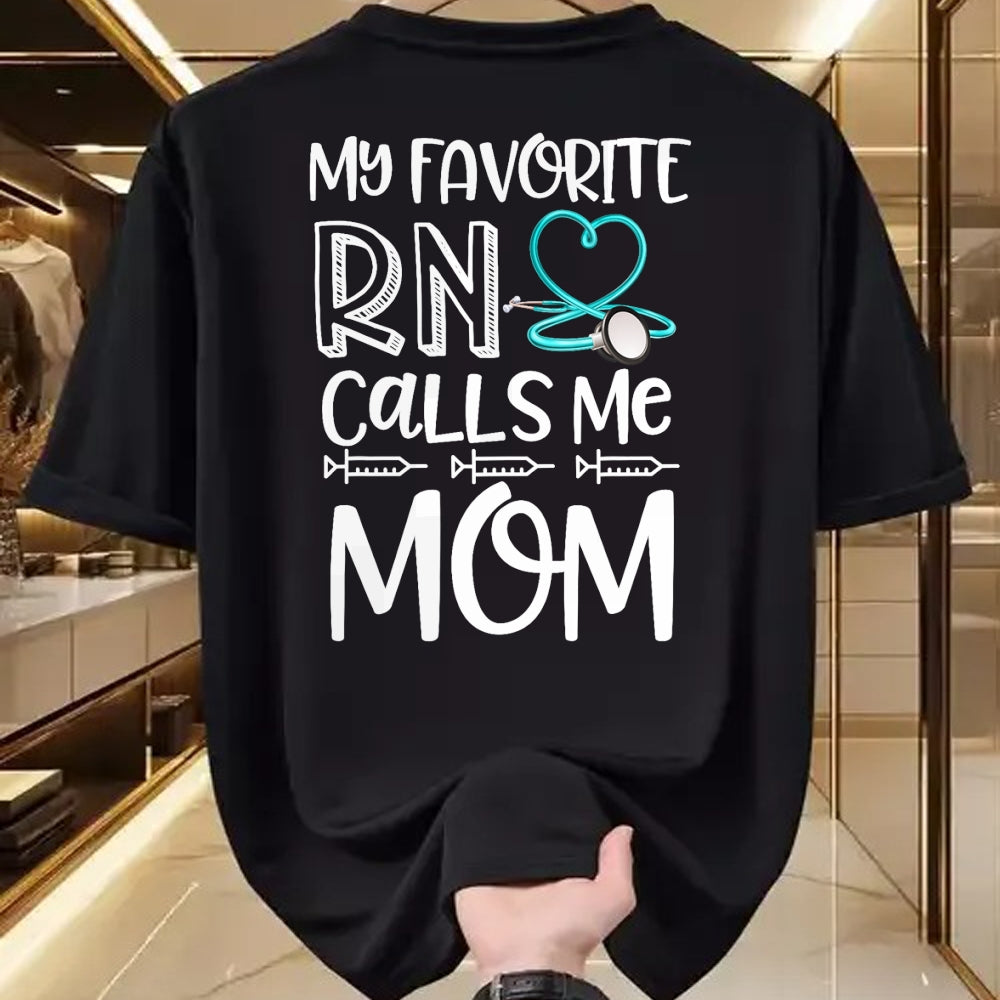 Funny Nurse Shirt, Nurse Unisex T-Shirt/Hoodie/Sweatshirt HLT00 - My Favorite RN Calls Me Mom Nurse Gift from Daughter T-Shirt
