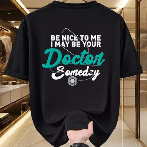 Best Doctor Shirt, Funny Doctor UnisexT-Shirt/Hoodie/Sweatshirt HLT00 - Be Nice to Me I May Be Your Doctor Someday Med Student Gift T-Shirt
