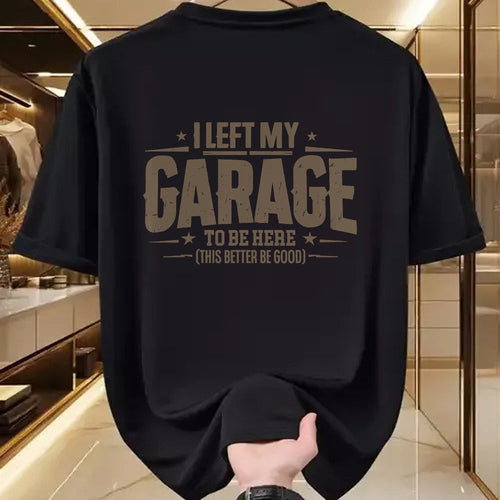 Best Mechanic Life Shirt, Funny Mechanic UnisexT-Shirt/Hoodie/Sweatshirt HLT00 - I Left My Garage To Be Here This Better Good Mechanic Car T-Shirt (1)
