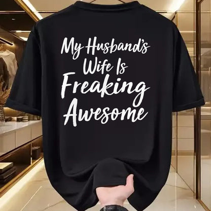 Best Wife Shirt, Wife and Husband Unisex T-Shirt/Hoodie/Sweatshirt HLT00 - My Husband's Wife Is Freaking Awesome - T-Shirt