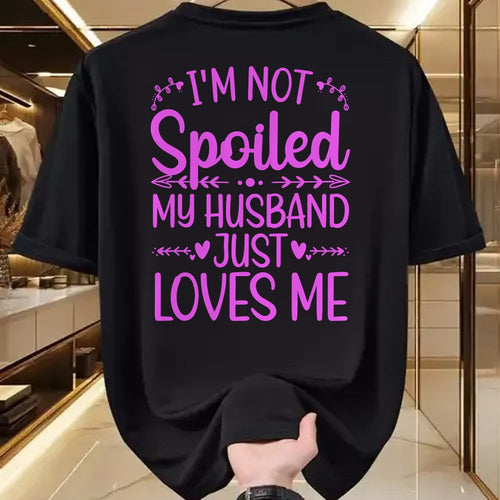Best Wife Shirt, Wife and Husband Unisex T-Shirt/Hoodie/Sweatshirt HLT00 - Gift for wife T shirt, spoiled wife   Funny Spoiled Wife Art For Women Girls Husband Spoiled Wife Lo (1)