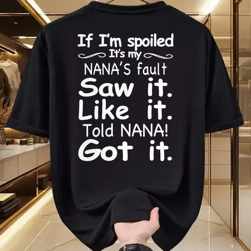 Best Wife Shirt, Wife and Husband Unisex T-Shirt/Hoodie/Sweatshirt HLT00 - If I'm Spoiled It's My Nana's Fault Funny Grandkids Saying T-Shirt (1)