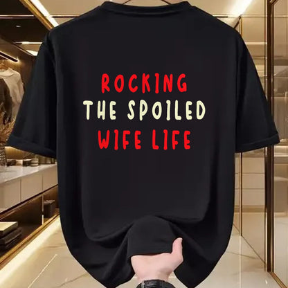 Best Wife Shirt, Wife and Husband Unisex T-Shirt/Hoodie/Sweatshirt HLT00 - Gift for wife T shirt, spoiled wife   Spoiled Wife Fiancée Rocking The Spoiled Wife Life T-Shirt