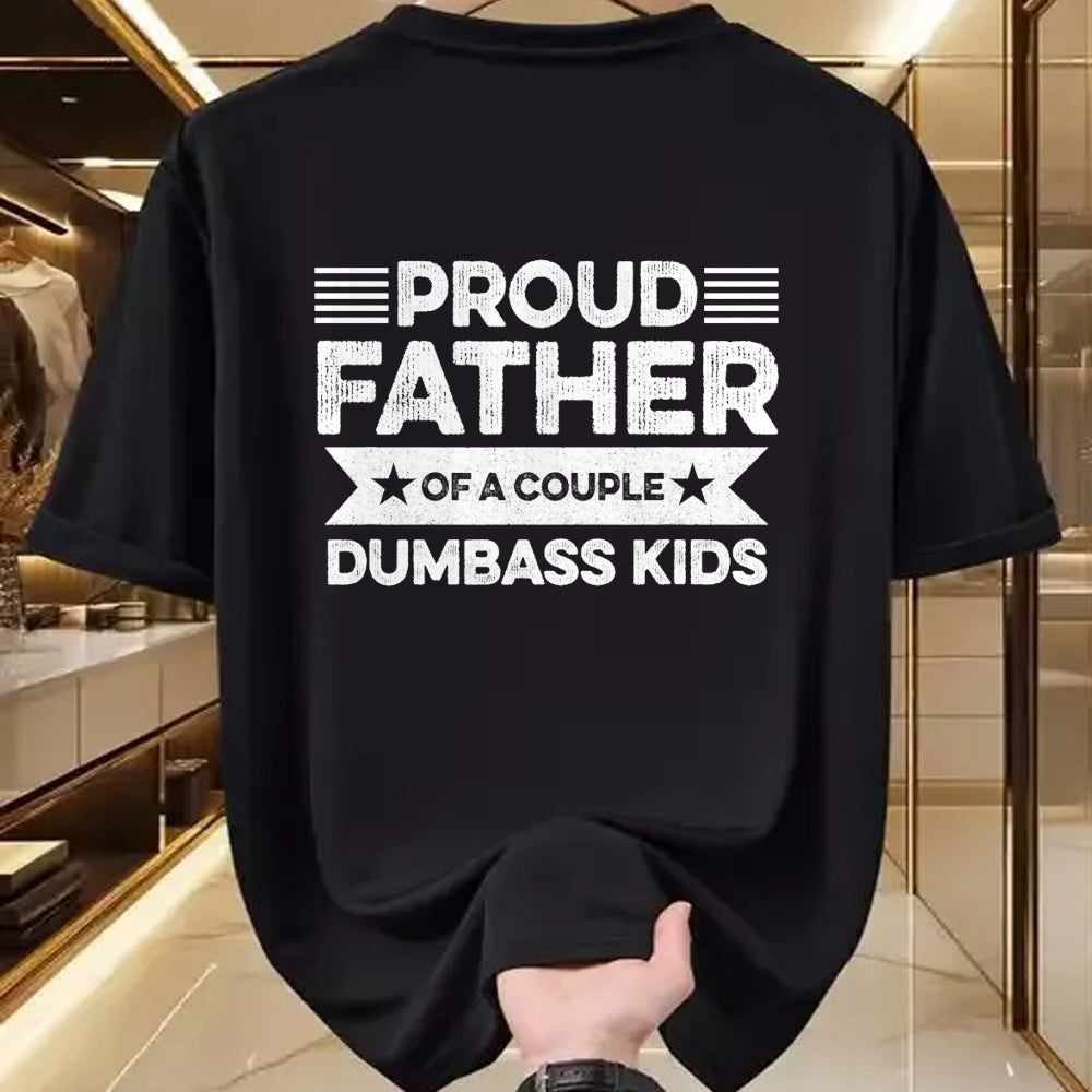 Gift for Dad Shirt, Funny Dad Unisex T-Shirt/Hoodie/Sweatshirt HLT00 – Proud Father Of A Couple Dumbass Kids - Funny Father_s Day T-Shirt