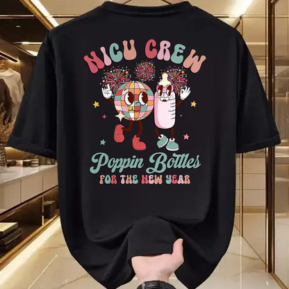 Funny Nurse Shirt, Nurse Unisex T-Shirt/Hoodie/Sweatshirt HLT00 - NICU Crew Nurse Poppin' Bottles For The New Years L&D Nurse T-Shirt