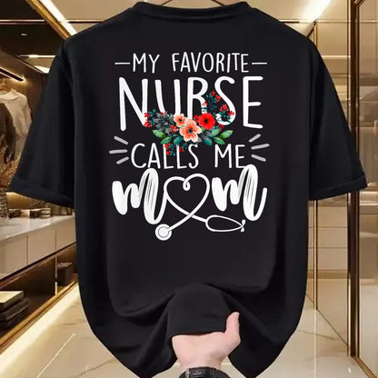 Funny Nurse Shirt, Nurse Unisex T-Shirt/Hoodie/Sweatshirt HLT00 - My Favorite Nurse Calls Me Mom Cute Flowers mothers day gift T-Shirt