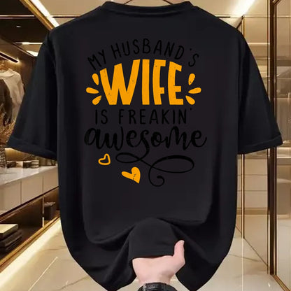 Best Wife Shirt, Wife and Husband Unisex T-Shirt/Hoodie/Sweatshirt HLT00 - My husbands wife is freaking awesome - sarcastic wife T-Shirt
