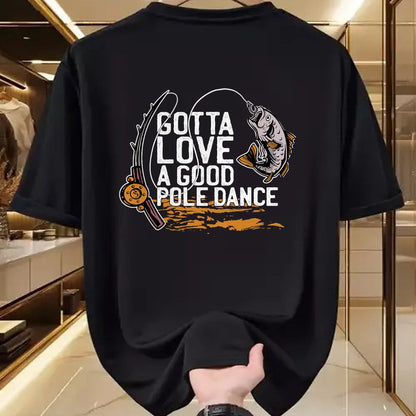 Funny Fishing Shirt, Gift For Fishing Lover Unisex T-Shirt/Hoodie/Sweatshirt HLT00 - Gotta Love A Good Pole Dance, Fishermen Fishing Fish Angler T-Shirt