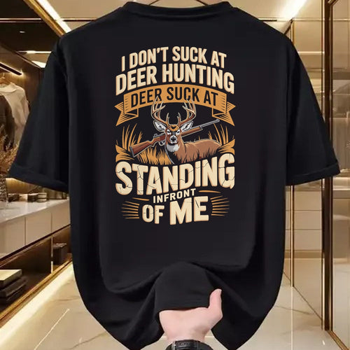Funny Hunting Shirt, Gift For Hunting Lover Unisex T-Shirt/Hoodie/Sweatshirt HLT00 - I Don_t Suck At Deer Hunting Deer Suck Standing Infront of T-Shirt