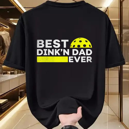 Funny Pickleball Shirt, Pickleball Lover Unisex T-Shirt/Hoodie/Sweatshirt HLT00 - Best Dink'n Dad Ever Funny Pickleball T-Shirt