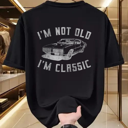 Gift for Dad Shirt, Funny Dad Unisex T-Shirt/Hoodie/Sweatshirt HLT00 – I_m Not Old I_m Classic Funny Car Graphic - Mens & Womens Short Sleeve T-Shirt