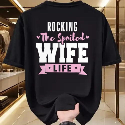 Best Wife Shirt, Wife and Husband Unisex T-Shirt/Hoodie/Sweatshirt HLT00 - Spoiled Wife Quote Women Rocking The Spoiled Wife Life T-Shirt