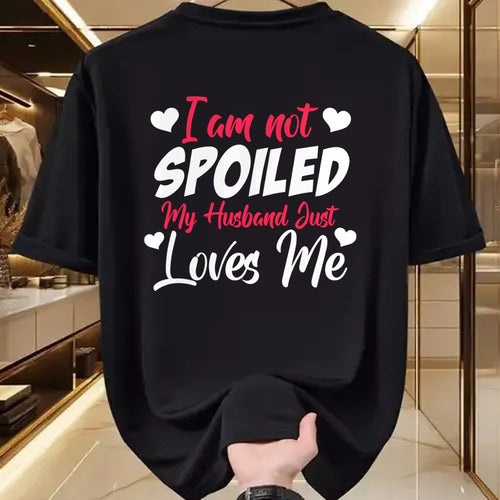 Best Wife Shirt, Wife and Husband Unisex T-Shirt/Hoodie/Sweatshirt HLT00 - Gift for wife T shirt, spoiled wife   Funny Wife Apparel I'm Not Spoiled My Husband Just Loves Me Pu