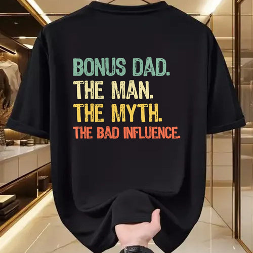 Gift for Dad Shirt, Funny Dad Unisex T-Shirt/Hoodie/Sweatshirt HLT00 – Bonus Dad The Man Myth Bad Influence Funny Step-Dad Stepdad T-Shirt