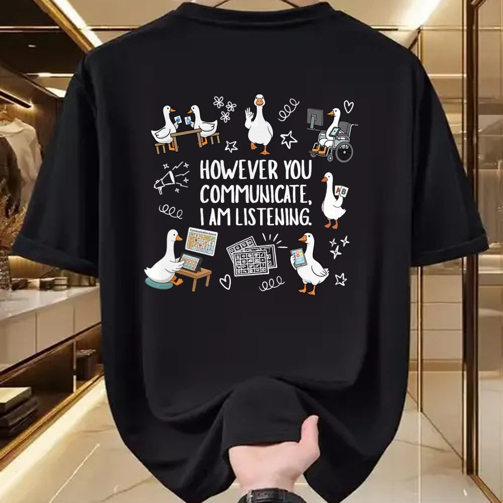Best Teacher Shirt, Funny Teacher UnisexT-Shirt/Hoodie/Sweatshirt HLT00 - However You Communication I'm Listening AAC SLP Silly Goose T-Shirt