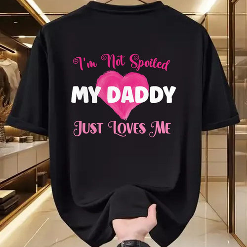 Best Wife Shirt, Wife and Husband Unisex T-Shirt/Hoodie/Sweatshirt HLT00 - I'm Not Spoiled My Daddy Just Loves Me Dad Daughter T-Shirt (1)