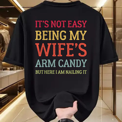 Best Wife Shirt, Wife and Husband Unisex T-Shirt/Hoodie/Sweatshirt HLT00 - It's Not Easy Being My Wife's Arm Candy Retro Funny Husband T-Shirt