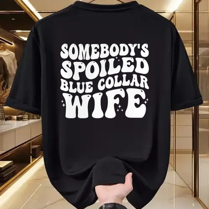 Best Wife Shirt, Wife and Husband Unisex T-Shirt/Hoodie/Sweatshirt HLT00 - Gift for wife T shirt, spoiled wife   Somebody's Spoiled Blue Collar Wife Someones spoiled Pullover (1)