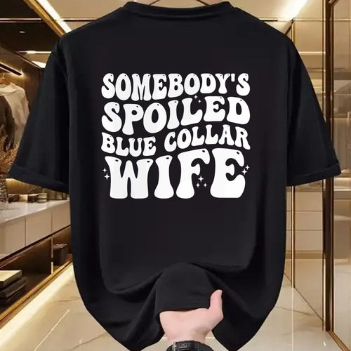 Best Wife Shirt, Wife and Husband Unisex T-Shirt/Hoodie/Sweatshirt HLT00 - Gift for wife T shirt, spoiled wife   Somebody's Spoiled Blue Collar Wife Someones spoiled Pullover (1)
